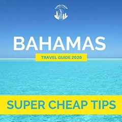 ❤️ Read Super Cheap Bahamas Travel Guide 2020: Enjoy a $2,000 trip to the Bahamas for $370 by  P