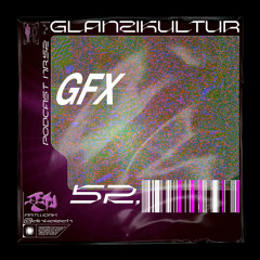 Glanzikultur Podcast NR. 52: GFX (CH)