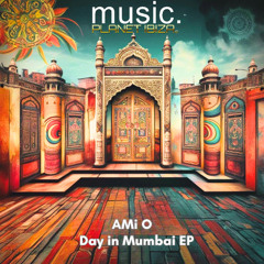𝐏𝐑𝐄𝐌𝐈𝐄𝐑𝐄: AMi O - Day in Mumbai [Planet Ibiza Music]