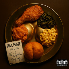 Full Plate (Prod by. Drop)