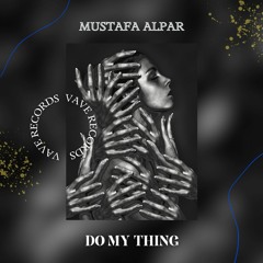 Mustafa Alpar - Do My Thing