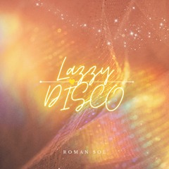 Roman Sol - Lazzy Disco