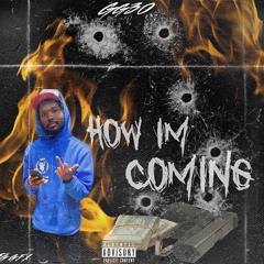 GG - How Im Coming