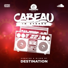 Cabeau In Stereo 011 | Destination