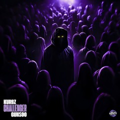 Kurbz & Gunsoo - Challenger (BUY NOW)