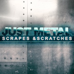 Just Metal | Scrapes & Scratches - Preview