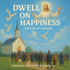 Dwell on Happiness