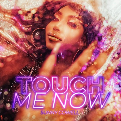 Sunny Cowell - Touch Me Now(Produced By Mighty Mark)