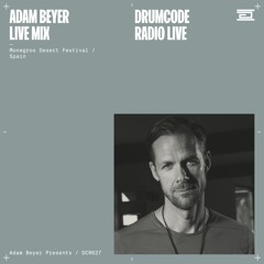 DCR627 – Drumcode Radio Live – Adam Beyer live mix from Monegros Desert Festival, Spain