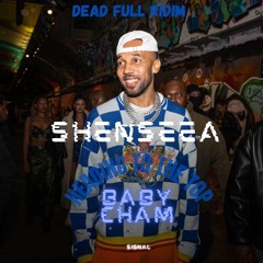 Shenseea X Cham - DEAD FULL RIDDIM