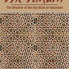 [View] EBOOK 📂 The Hikam - The Wisdom of Ibn `Ata' Allah by  Shaykh Ibn Ata'allah Al