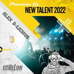 Echelon Festival 2022 New Talent Mix by Alex D-Licious
