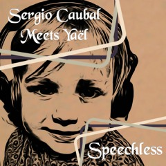 Sergio Caubal Meets Yael - Speechless.wav