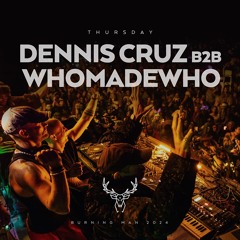 WhoMadeWho B2B Dennis Cruz - Maxa - Burning Man 2024