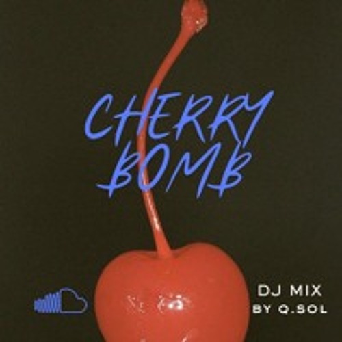 CHERRY BOMB [R&B DJ MIX]