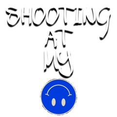 SHOOTING AT MY FACE