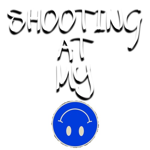 SHOOTING AT MY FACE