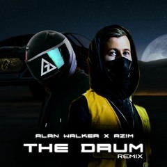 Alan Walker - The Drum (AZ!M  Remix)