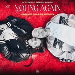 Don Diablo & Sandro Cavazza - Young Again (Jakke Chase Remix) FREE DL