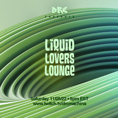Liquid Lovers Lounge (EP77|NOV05|2022)