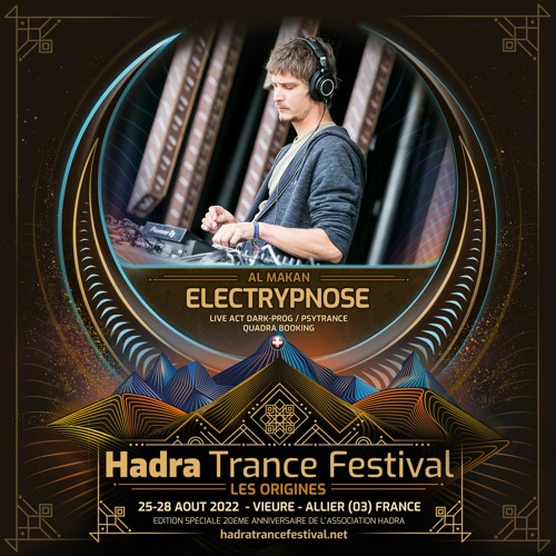 ELECTRYPNOSE LIVE PSYTRANCE @ HADRA TRANCE FESTIVAL 2022 [26.08 | 23:30 / 01:00]