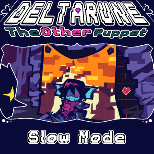 (PᕓPEJAM) Slow Mode - [DELTARUNE: The Other Puppet]