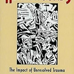 [READ] KINDLE 📋 Heartwounds: The Impact of Unresolved Trauma and Grief on Relationsh