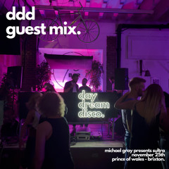 Daydream Disco Team - Guest mixes for friends...