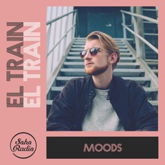 El Train Radio Episode 009 W/ Moods