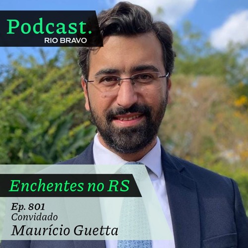 Podcast 801 – Maurício Guetta: “Houve um desmonte da legislação ambiental no Rio Grande do Sul”