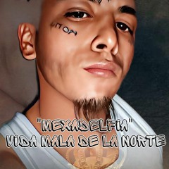 "No more Tears" Ft.Mexadelfia(VIDA MALA DE LA NORTE)