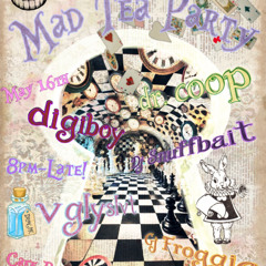 has anyone seen my head? (mad tea party mix)