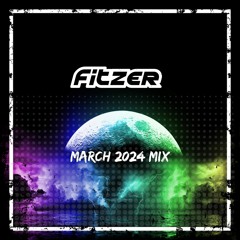 Fitzer March 2024 Mix