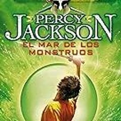 Get FREE B.o.o.k El mar de los monstruos / The Sea Of Monsters (Percy Jackson y los dioses del oli