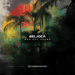 Belocca - Bad Boy Sound