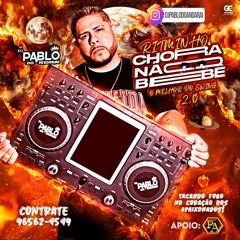 RITMINHO CHORA NÃO BEBÊ 2.0 - DJ PABLO DO ANDARAÍ
