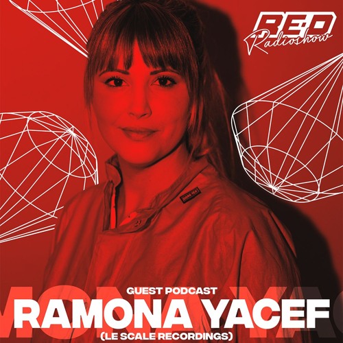 Red After Party Radio Show - 021 Ramona Yacef (Lescale Recordings Productions Only)