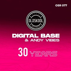 Digital Base & Andy Vibes -  30 YEARS (Demo)