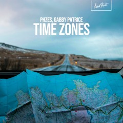 PHZES, Gabby Patrice - Time Zones