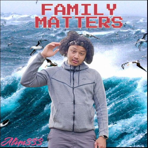 Alim333 - Family Matters