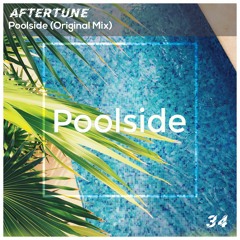 [Remastered] Aftertune - Poolside(Original Mix)