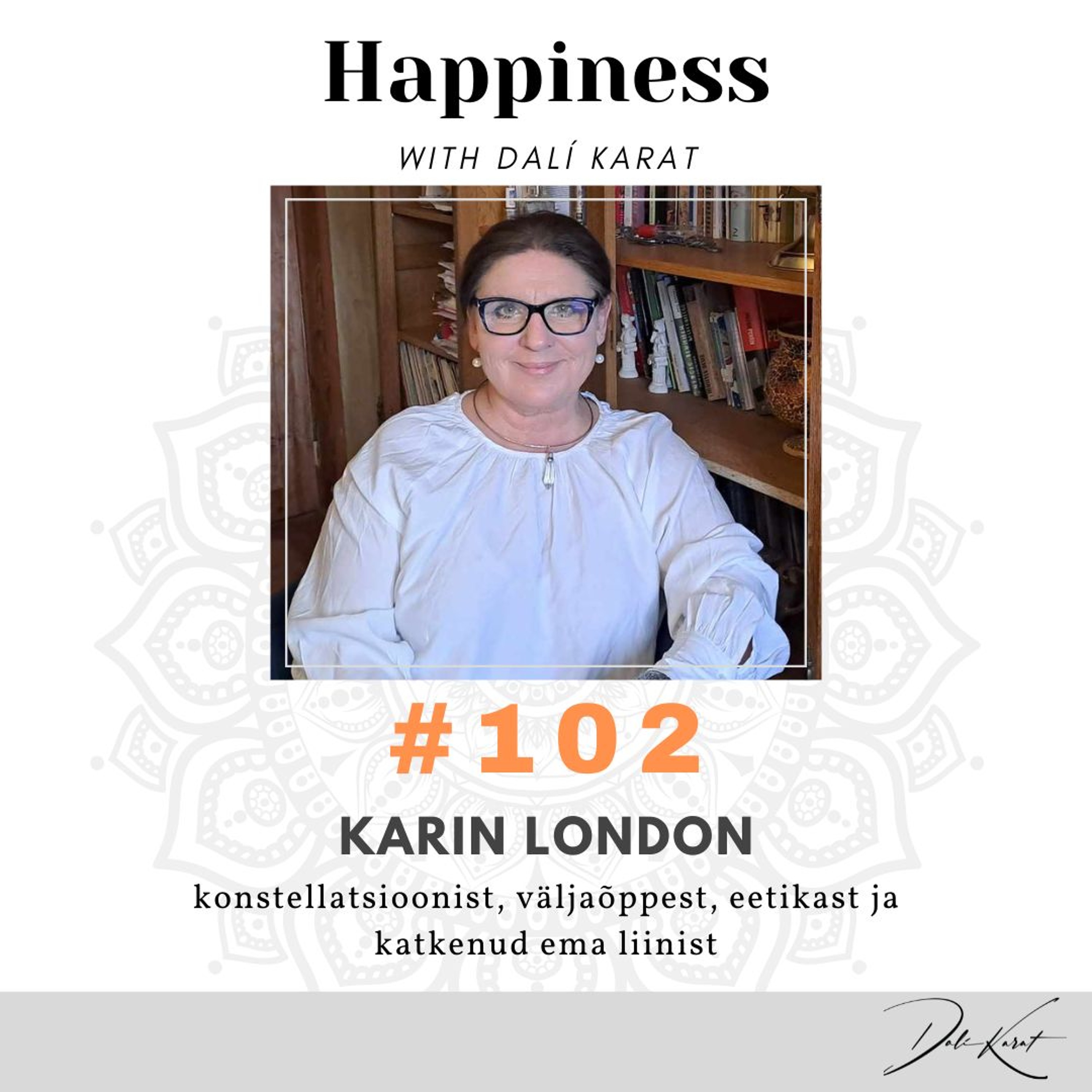 #102 perekonstellöör Karin London: Konstellatsioon annab meile kiirtee lahendustesse!