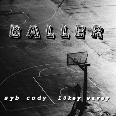 Baller (feat L0key Wavey)
