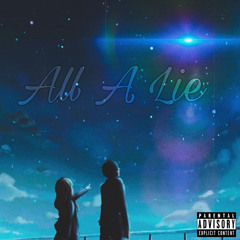 All A Lie