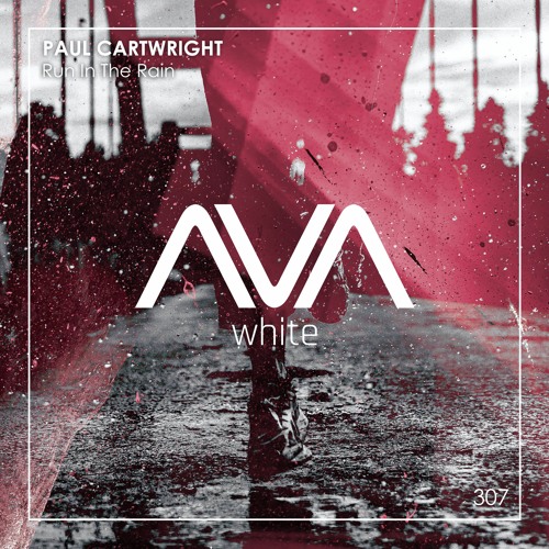 AVAW307 - Paul Cartwright - Run In The Rain