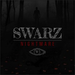 SWARZ - Nightmare