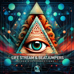Life Stream & Beatjumpers - 3rd eye connections
