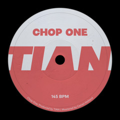 Tian - Chop One (FREE DL)