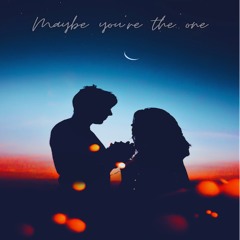 Maybe You Are The One (club mix)