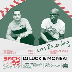 DJ Luck & Mc Neat Backto95 Boxing Day 2019 - Live Recording